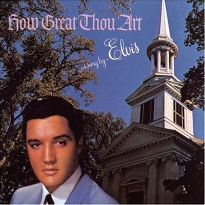 how great thou art by elvis presley how great thou art has been covered by many artists in various genres, including Elvis Presley's rendition of the hymn.