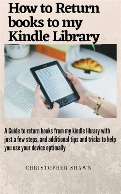 how to return books on kindle and the role of book reviews in the digital age